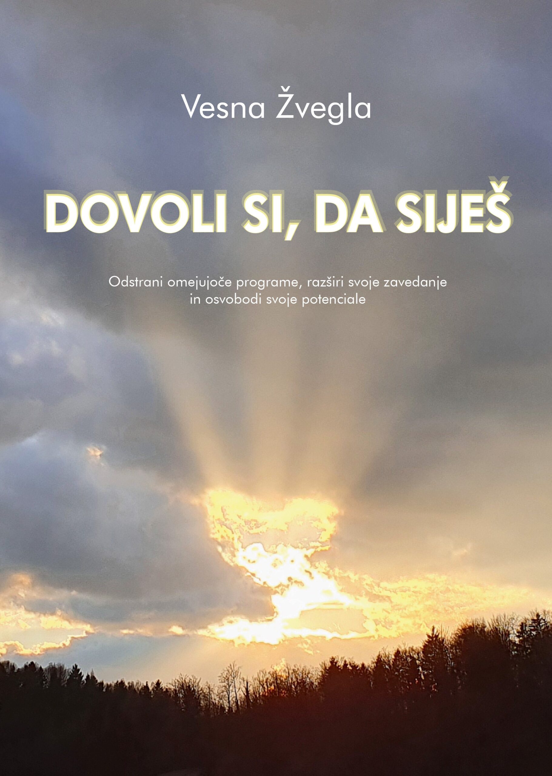 Dovoli si, da siješ